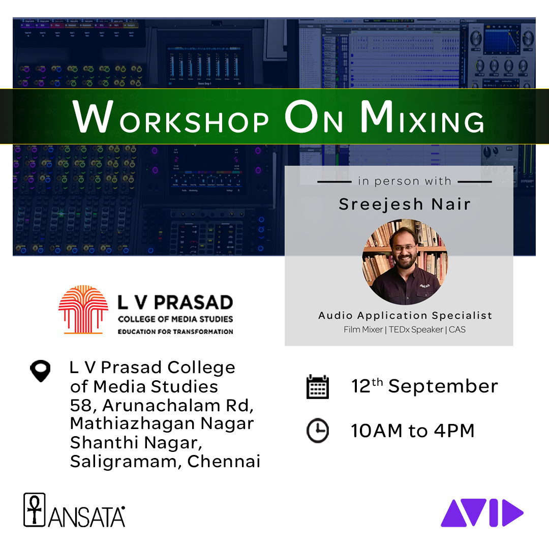 Free work shop on Mixing organized by ANSATA - L V Prasad College of Media  Studies